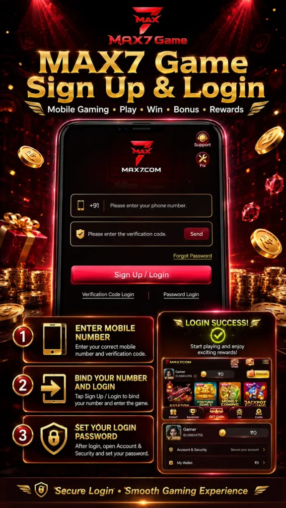 MAX7 Game sign up and login with mobile verification password and secure gaming access